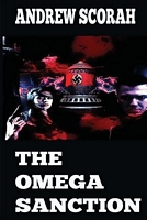 Cover of The Omega Sanction by Andrew Scorah