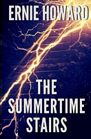 Cover of The Summertime Stairs by Ernie Howard