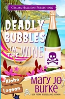 Deadly Bubbles in the Wine