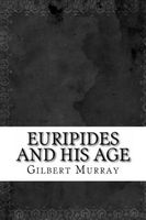 Cover of Euripides and His Age by Gilbert Murray