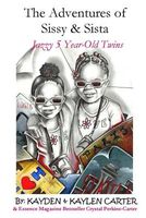 The Adventures of Sisy and Sista: Jazzy 5 Year-Old Twins