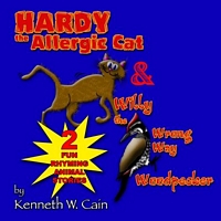 Hardy the Allergic Cat & Willy the Wrong Way Woodpecker