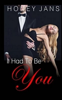 Cover of It Had To Be You by Honey Jans