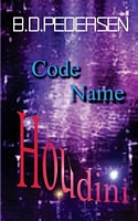 Cover of Code Name Houdini by B.D. Pedersen
