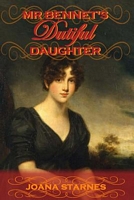 Mr. Bennet's Dutiful Daughter