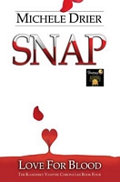 Cover of Snap: Love for Blood by Michele Drier