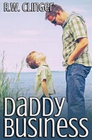 Cover of Daddy Business by R.W. Clinger
