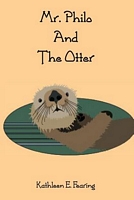 Cover of Mr. Philo and the Otter by Kathleen E. Fearing