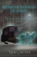 Cover of A Unique Sickness of Spirit by Erin L. Snyder