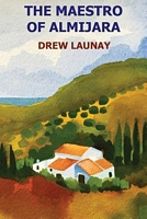 Cover of The Maestro of Almijara by Drew Launay
