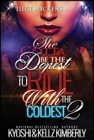 She Gotta Be the Dopest to Ride with the Coldest 2
