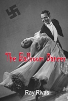 Cover of The Ballroom Dancer by Ray Rivas