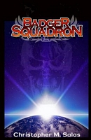 Cover of Badger Squadron by Christopher M. Salas