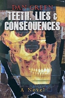 Teeth, Lies & Consequences