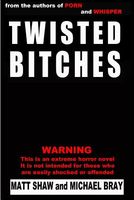 Twisted Bitches