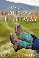 Between Hope & the Highway