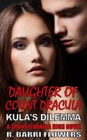 Daughter of Count Dracula: Kula's Dilemma