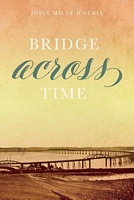 Cover of Bridge Across Time by Joyce Milne D'Auria