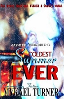 Cover of Coldest Summer Ever! by My'kael Turner