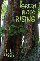 Cover of Green Blood Rising by Lea Tassie