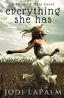 Cover of Everything She Has by Jodi Lapalm