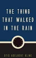The Thing That Walked In the Rain
