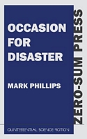 Cover of Occasion for Disaster by Mark Phillips
