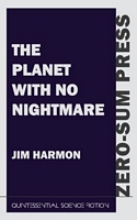 Cover of The Planet with No Nightmare by Jim Harmon
