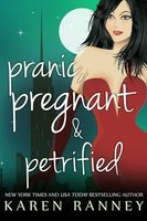 Pranic, Pregnant, and Petrified