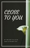 Cover of Close To You by Brandi Salazar