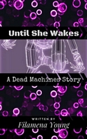 Cover of Until She Wakes by Filamena Young