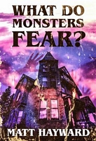 What Do Monsters Fear