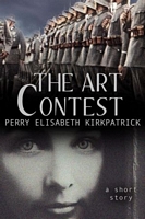 Cover of The Art Contest by Perry Elisabeth Kirkpatrick