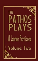 The Pathos Plays Volume 2