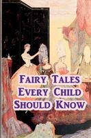 Fairy Tales Every Child Should Know