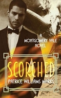 Cover of Montgomery Vale: Scorched by Patrice Williams Marks