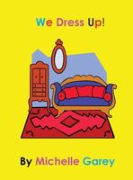Cover of We Dress Up by Michelle Garey