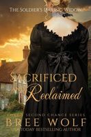 Sacrificed & Reclaimed: The Soldier's Daring Widow