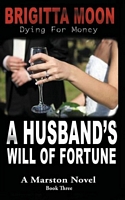 Cover of A Husband's Will of Fortune by Brigitta Moon