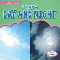 I Know Day and Night