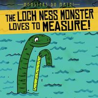 The Loch Ness Monster Loves to Measure!
