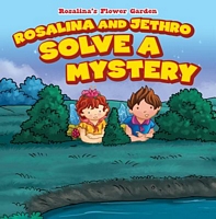 Rosalina and Jethro Solve a Mystery