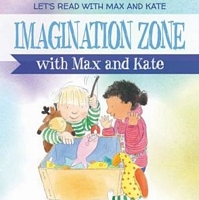 Imagination Zone with Max and Kate
