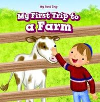 Cover of My First Trip to a Farm by Greg Roza