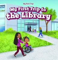 Cover of My First Trip to the Library by Greg Roza