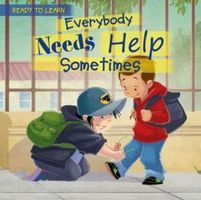 Cover of Everybody Needs Help Sometimes by Jennifer Moore-Mallinos