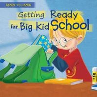 Cover of Getting Ready for Big Kid School by Jennifer Moore-Mallinos