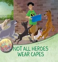 Cover of Not All Heroes Wear Capes by Jennifer Moore-Mallinos