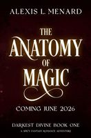 Cover of The Anatomy of Magic by Alexis L. Menard