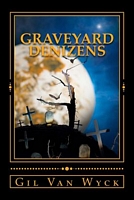 Cover of Graveyard Denizens by Gil Van Wyck